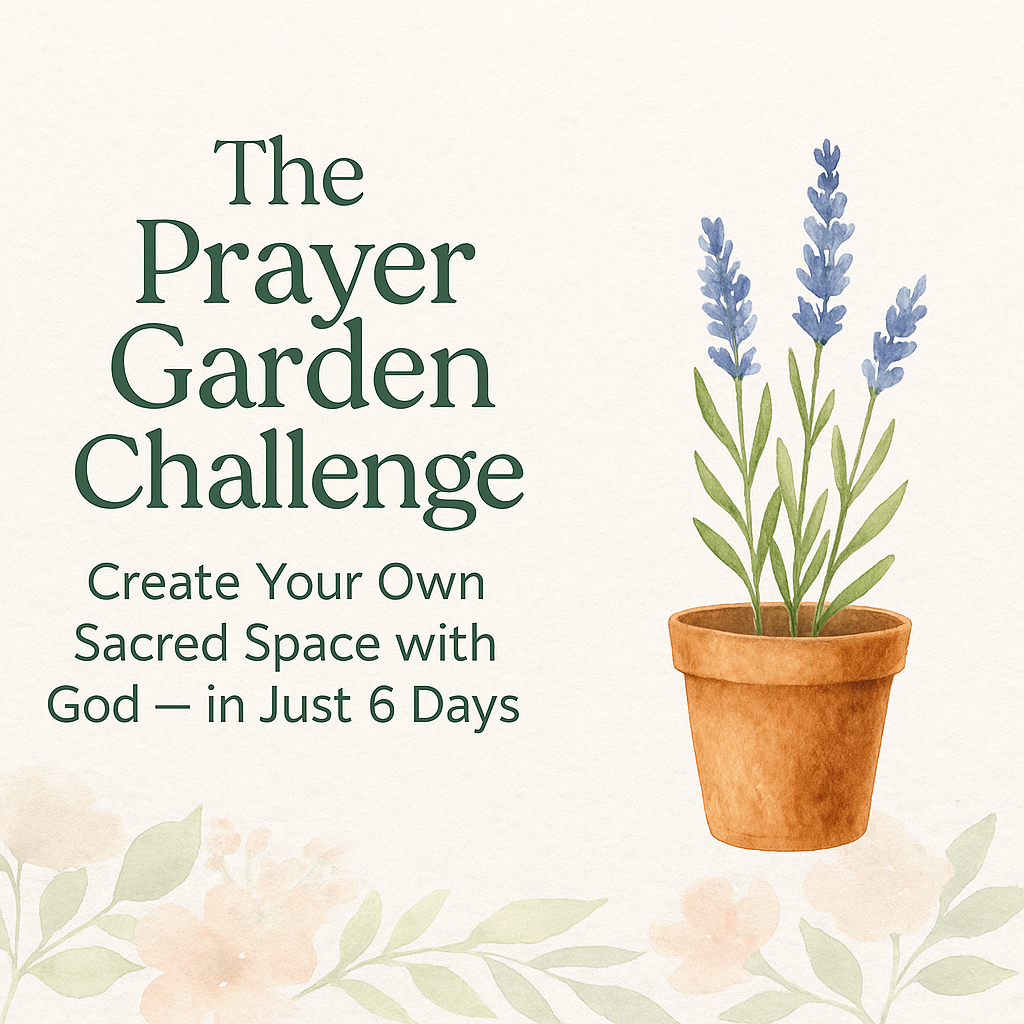 🌿 The Prayer Garden Challenge